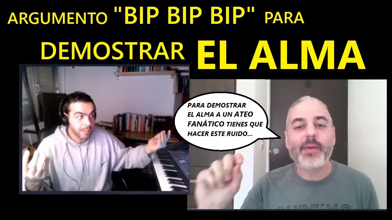 Argumento BIP BIP BIP para demostrar la EXISTENCIA del ALMA