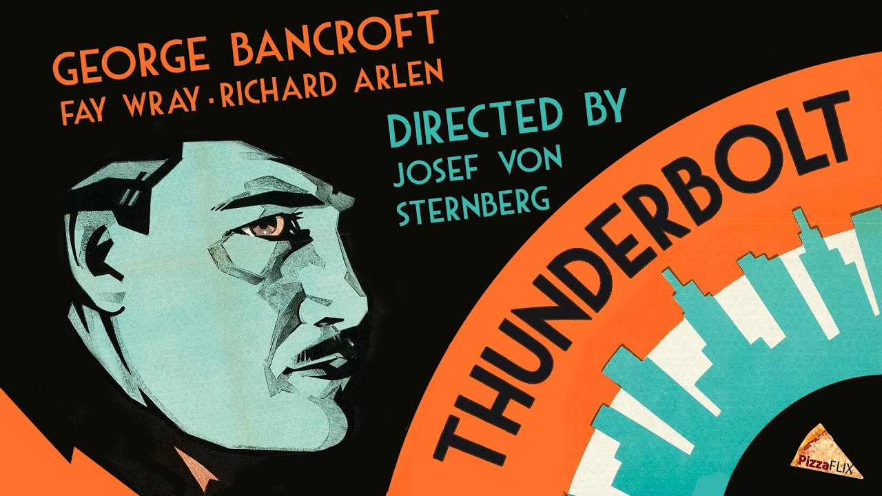 Thunderbolt (1929) GEORGE BANCROFT🍕 FAY WRAY🍕 JOSEF VON STERNBERG