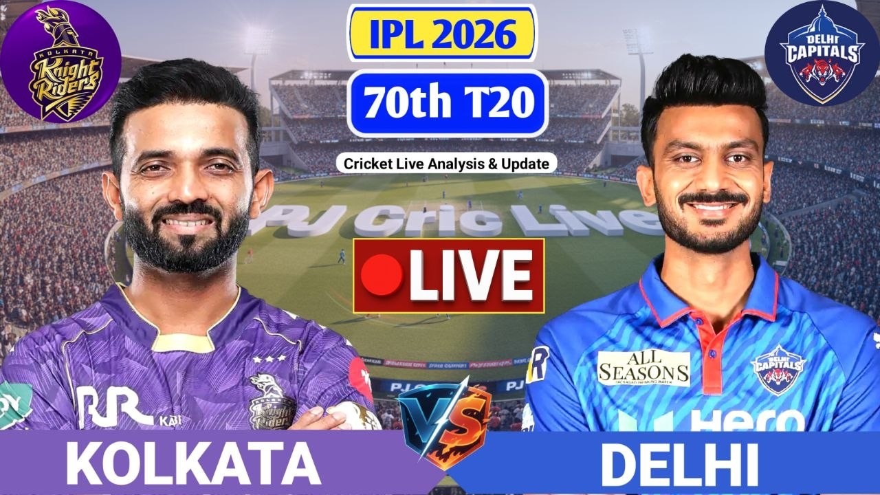 KKR Vs DC 70th T20 Live Match Score | Live Score Analysis & Commentary | IPL 2026 Cricket Match