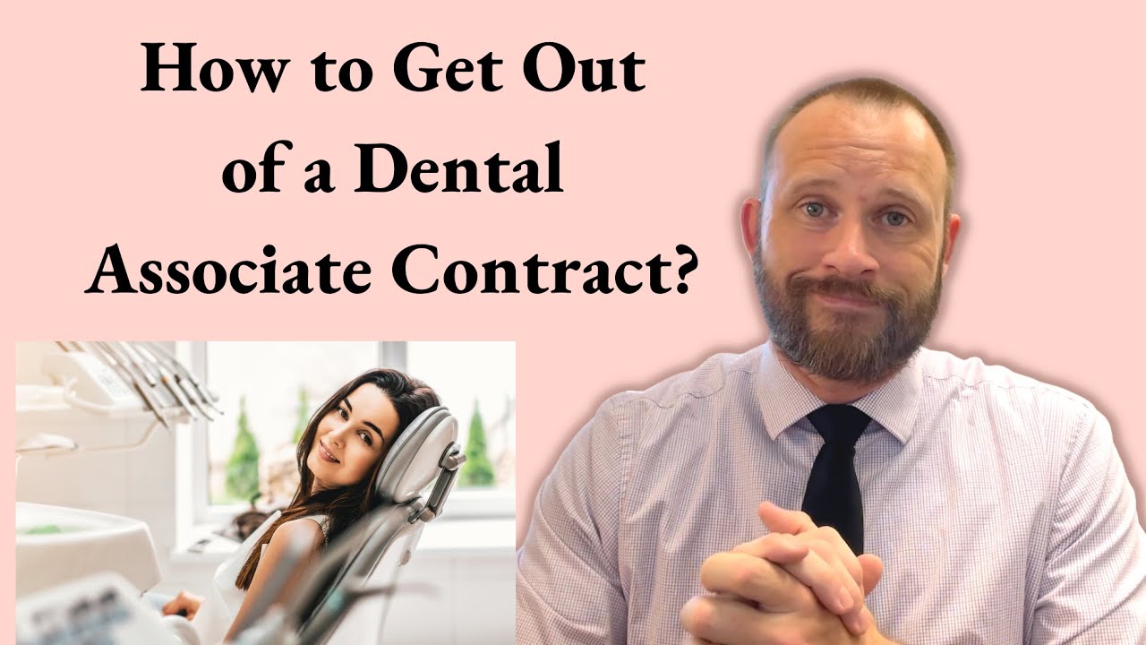 How to Get Out of a Dental Associate Contract?
