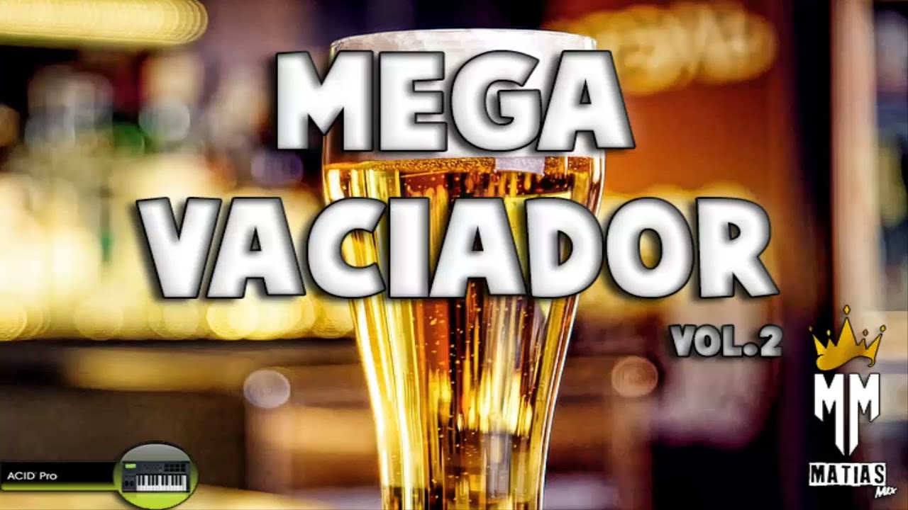 MEGA VACIADOR VOL.2 = Dj MatiasMix