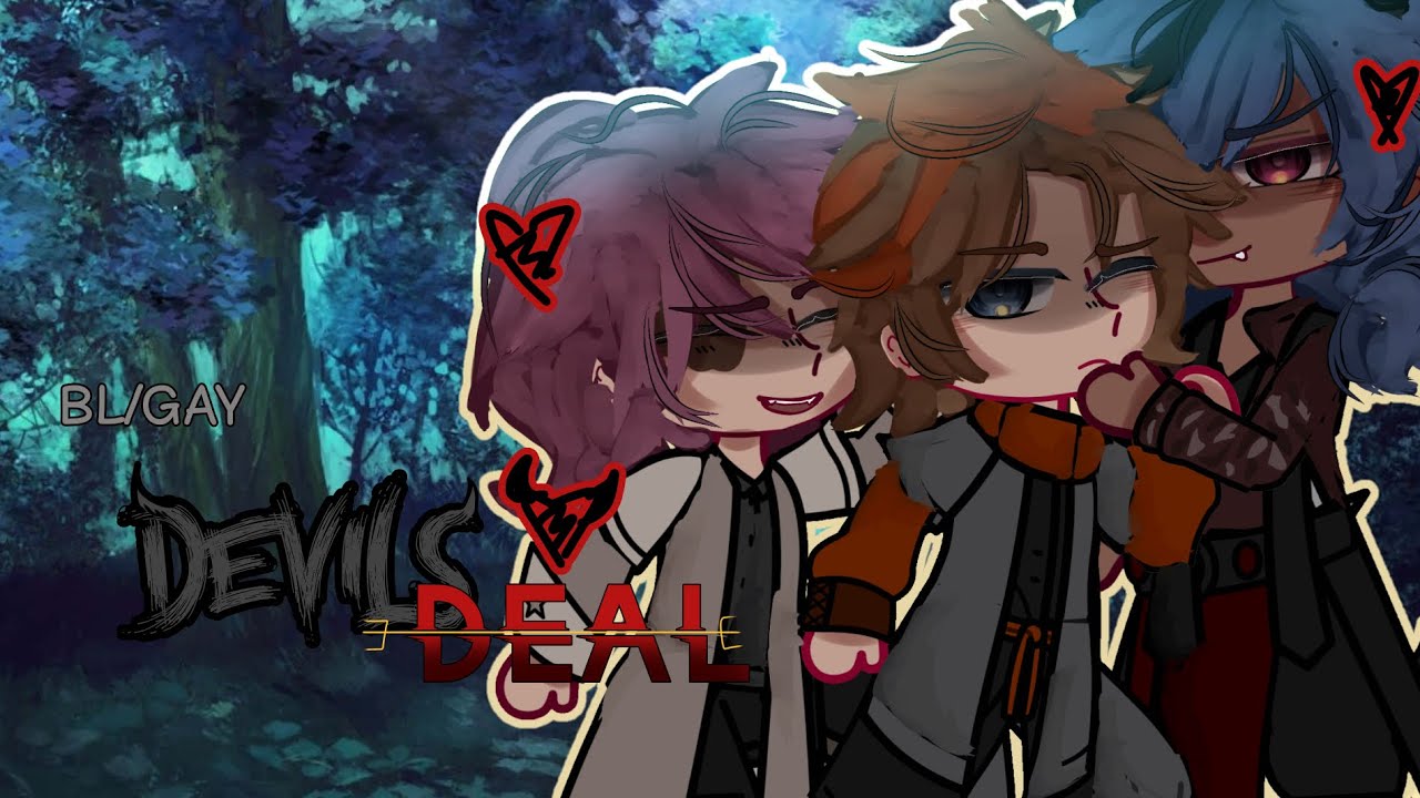 “Devils 𝘿𝙀𝘼𝙇” || GCMM || BL/GAY || POLYAM || Gacha Mini Movie