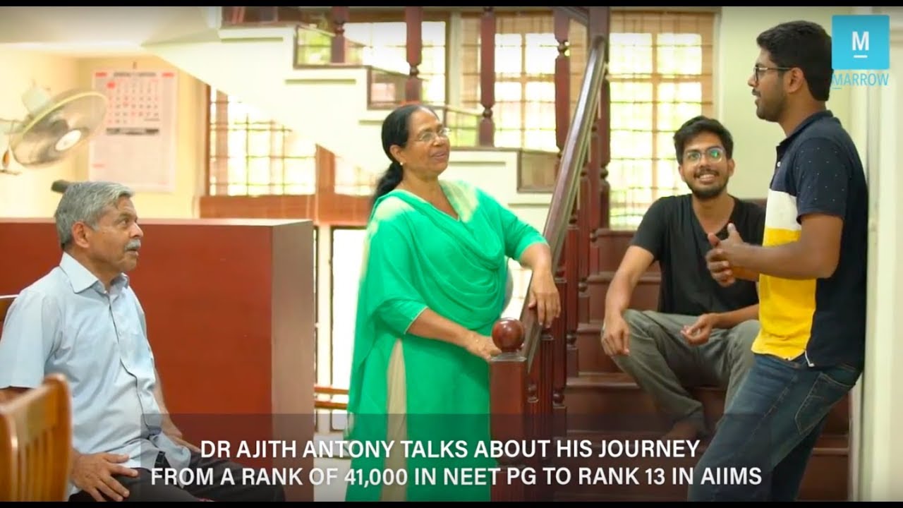 From Rank 41,000 to Rank 13 - Dr. Ajith Antony, Plan C (Videos), shares his journey with Marrow.