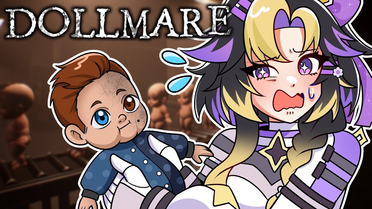 I HATE SCARY DOLLS . . .【Dollmare】