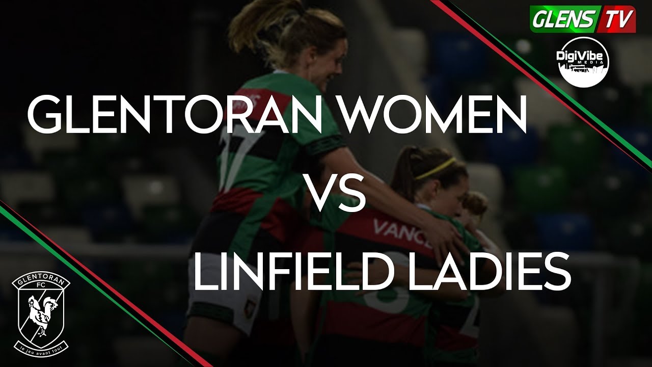 Glentoran vs Linfield Ladies - Women's Irish Cup Final 2019