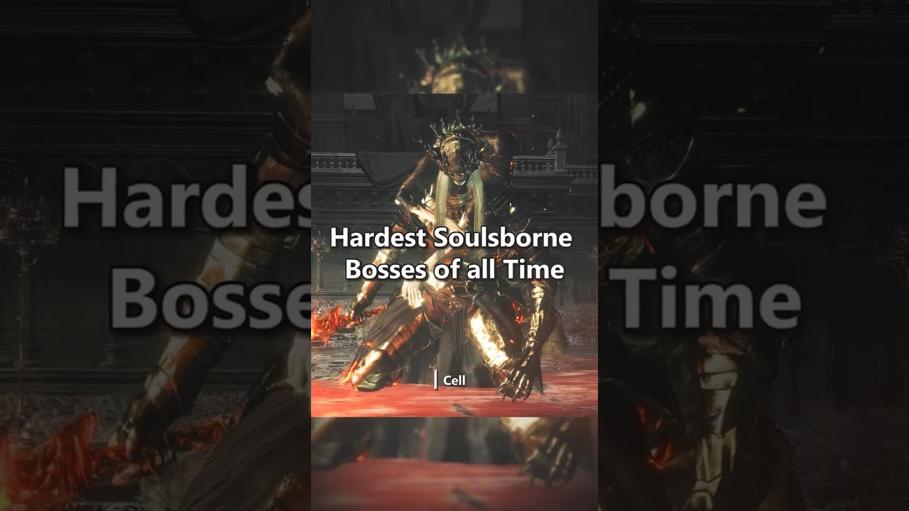Top 10 Hardest Soulsborne Bosses of all Time #cellthegamer