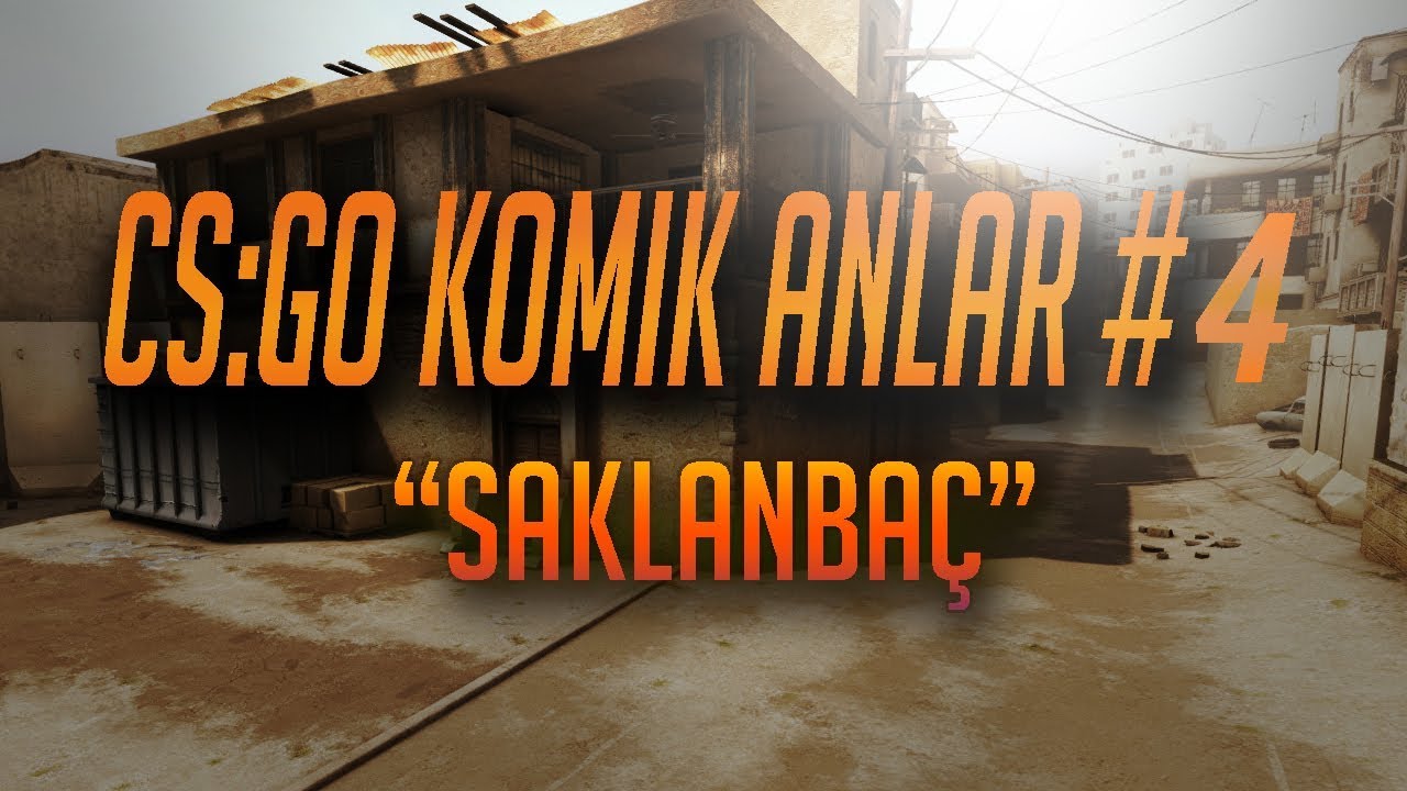 CS:GO Komik Anlar #4 "saklambaç"