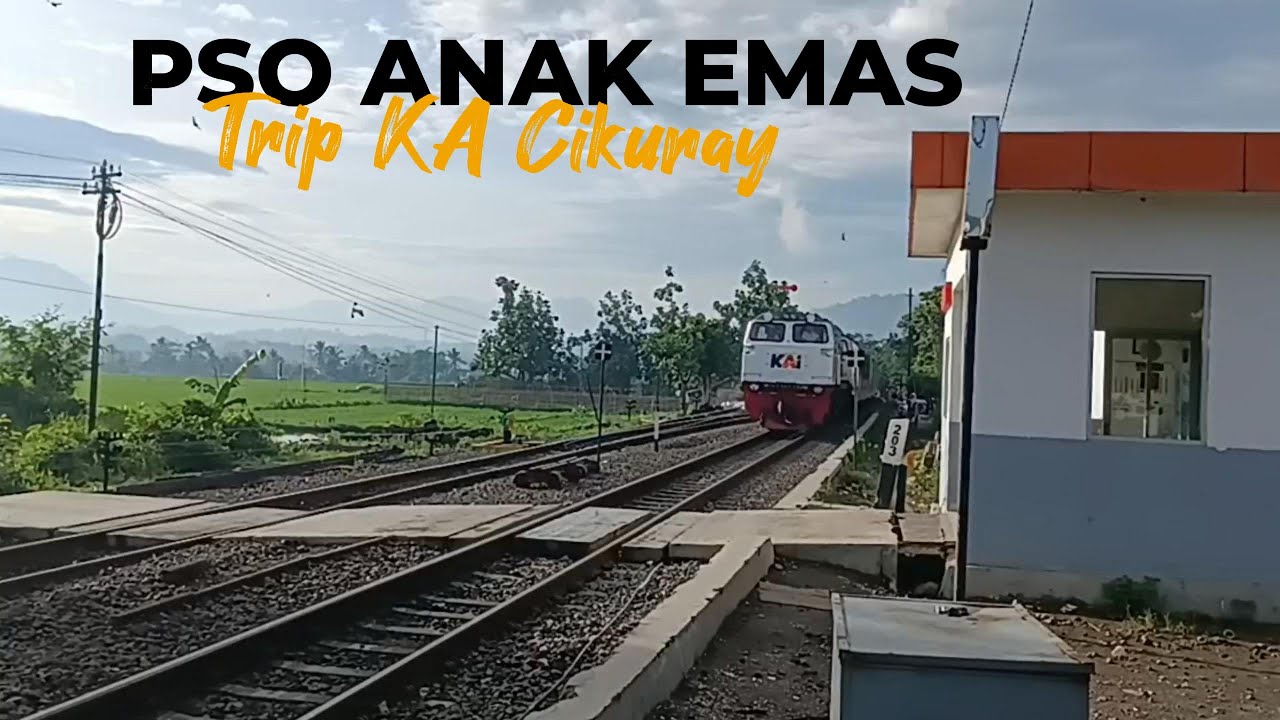 PSO ANAK EMAS‼️ KA SUBSISDI PALING NYAMAN | Trip KA Cikuray - Leles samapai Pasar Senen