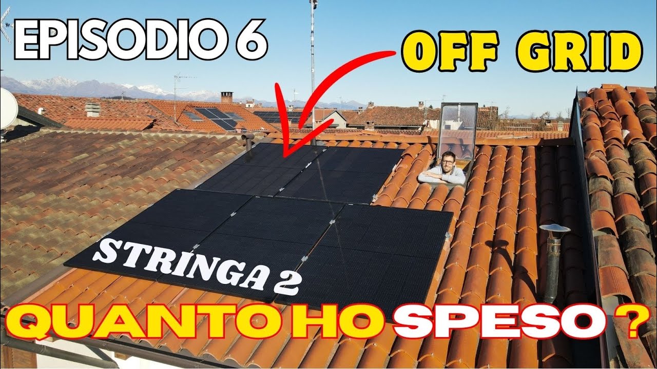 FOTOVOLTAICO OFF GRID SU ABITAZIONE SINGOLA TUTTO FAI DA TE - Ep 1/2