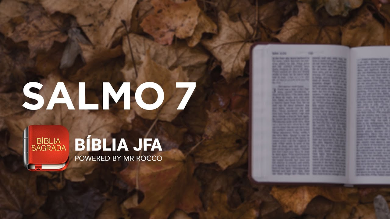 SALMO 7 -  B&iacute;blia JFA Offline