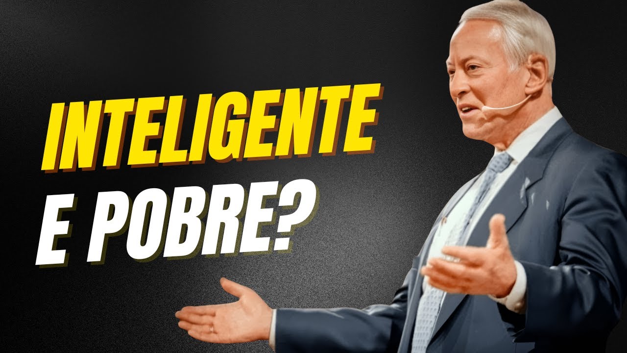 Por que Pessoas Inteligentes Continuam Pobres (E Como Virar o Jogo) | BRIAN TRACY