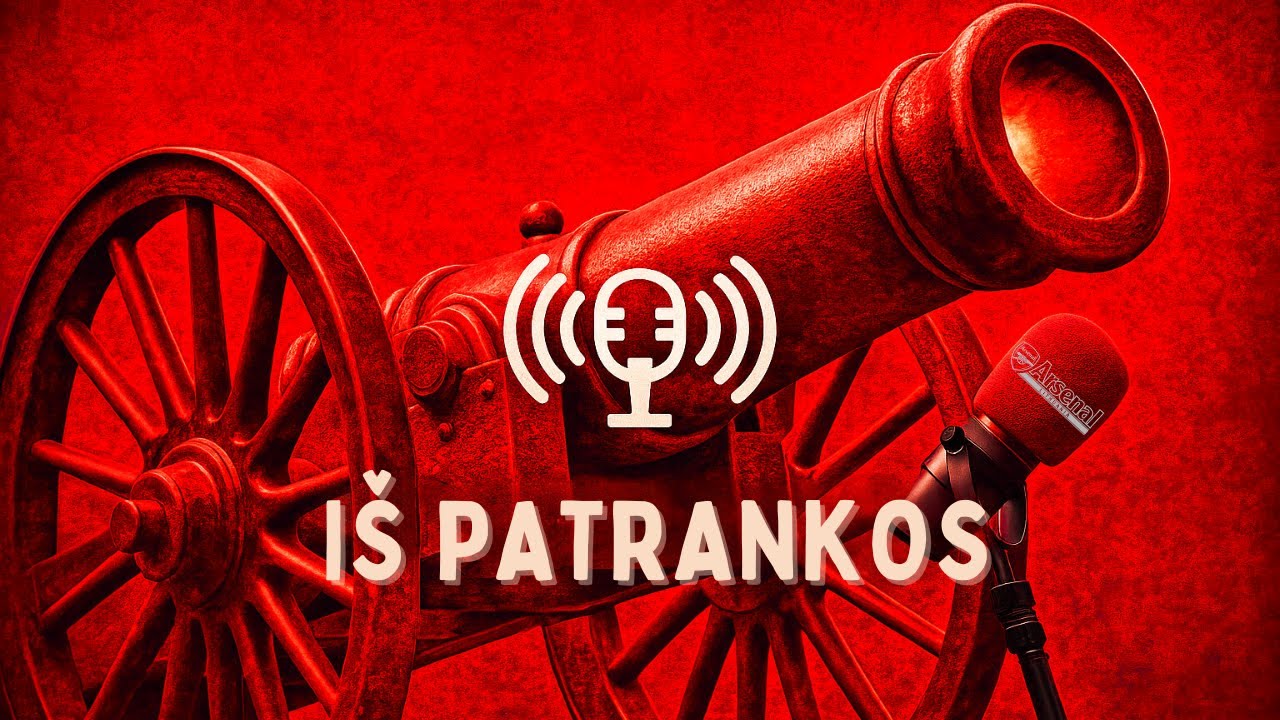&bdquo;I&scaron; Patrankos&ldquo; | Nemokamas bilietas į rungtynes, nuo Gariūnų iki Teleteksto &ndash; Arsenal Fano Odisėja.