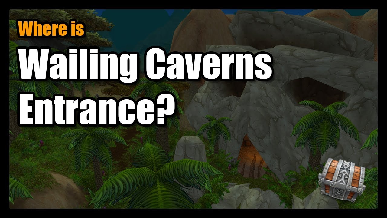NOOBS GUIDE: Where is Wailing Caverns Entrance?