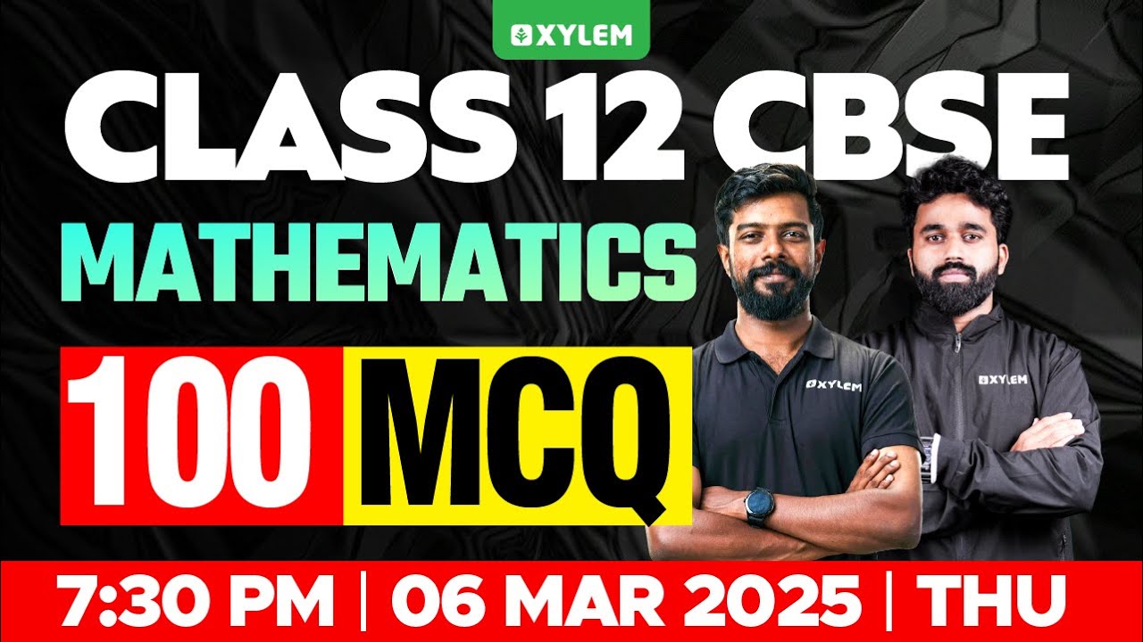Class 12 CBSE Maths - 100 MCQ | Xylem 12 CBSE