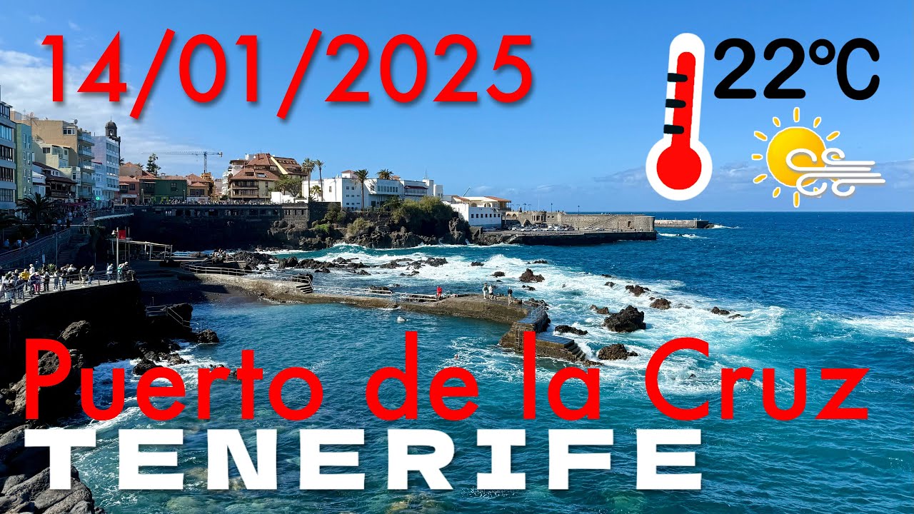 Tenerife - Puerto de la Cruz 14/01/2025 22°C ☀️💨