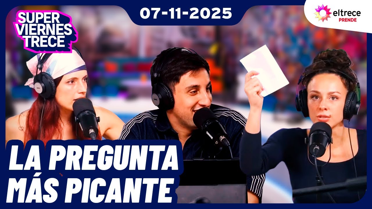 LA PREGUNTA M&Aacute;S PICANTE - SUPER VIERNES TRECE - Programa completo del 07/11/2025