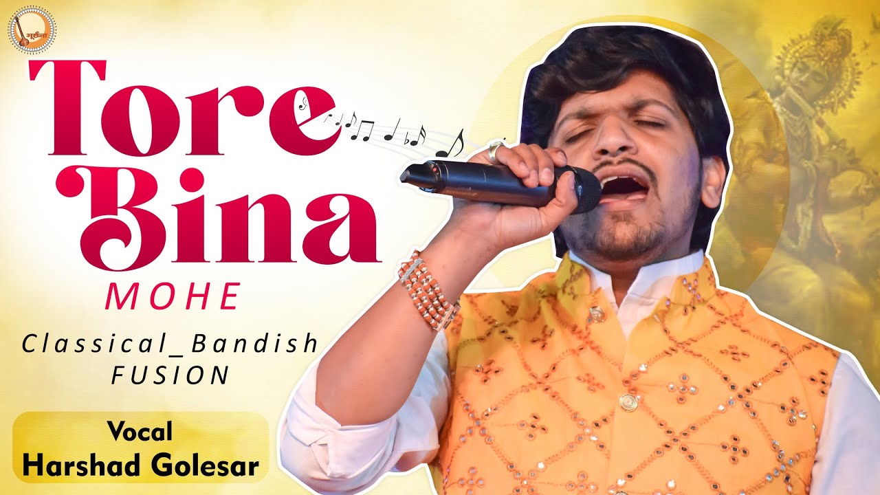 Tore Bina Mohe Chain Nahi | Raag Kirwani | Bandish | Indian Classical Fusion | Harshad Golesar