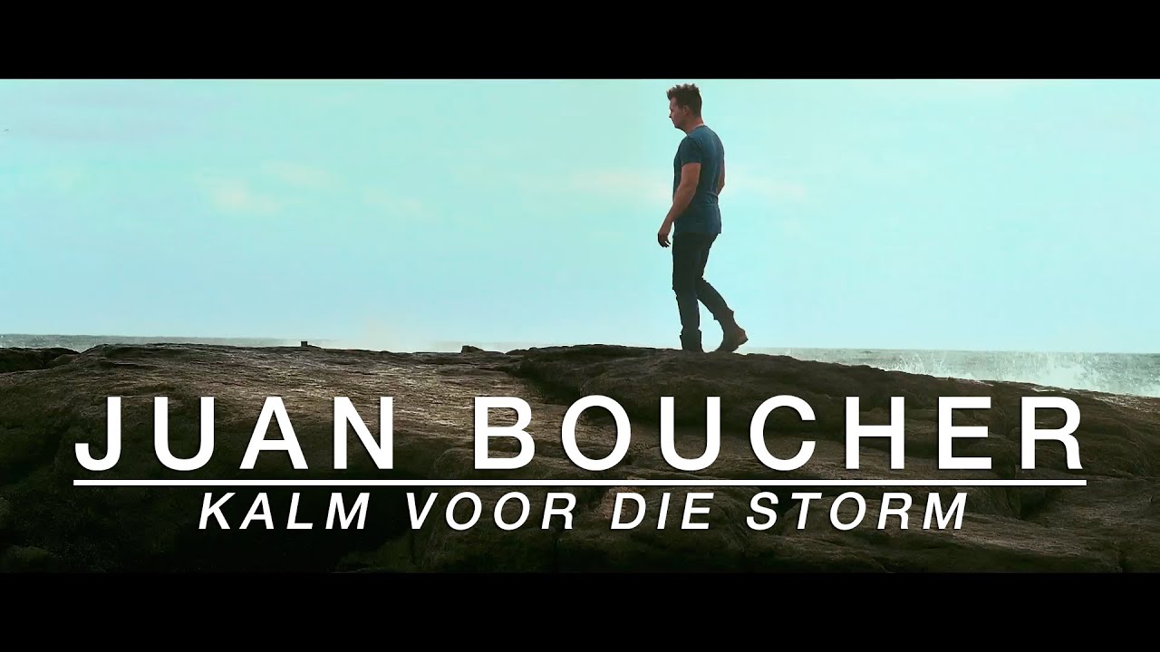Juan Boucher - Kalm Voor Die Storm (Offisiële Musiekvideo)
