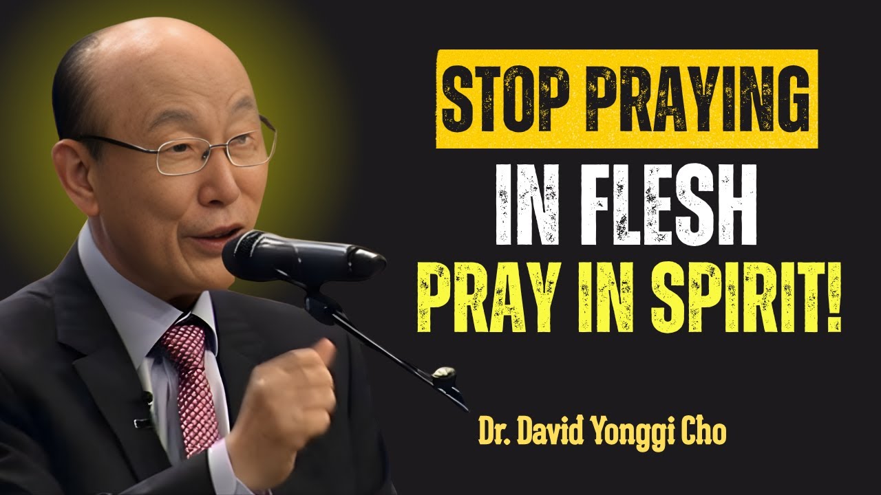 How To Pray Effectively So God Truly Hears You | Dr David Yonggi Cho
