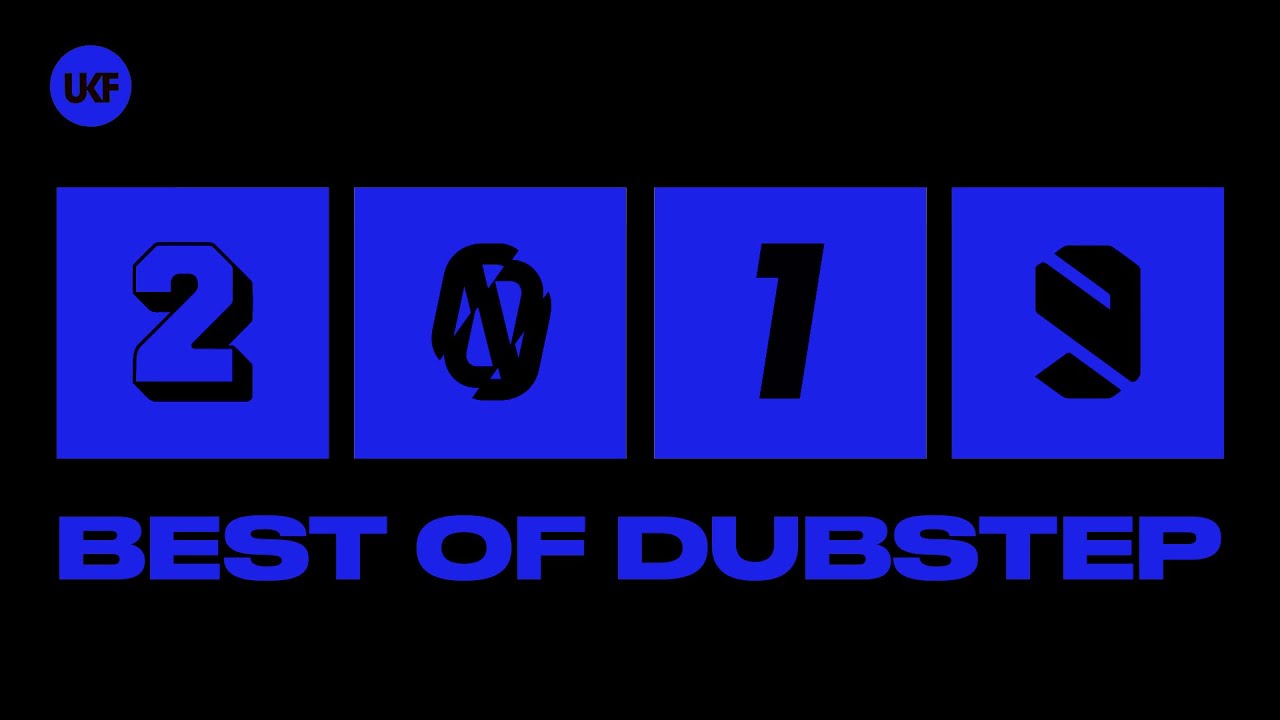 UKF Dubstep: Best of Dubstep 2019 Mix