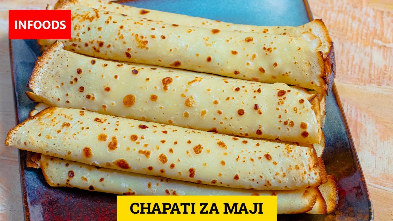 Chapati za Maji Recipe | Jinsi ya Kupika Chapati za Maji | Simple Crepes Recipe | Infoods