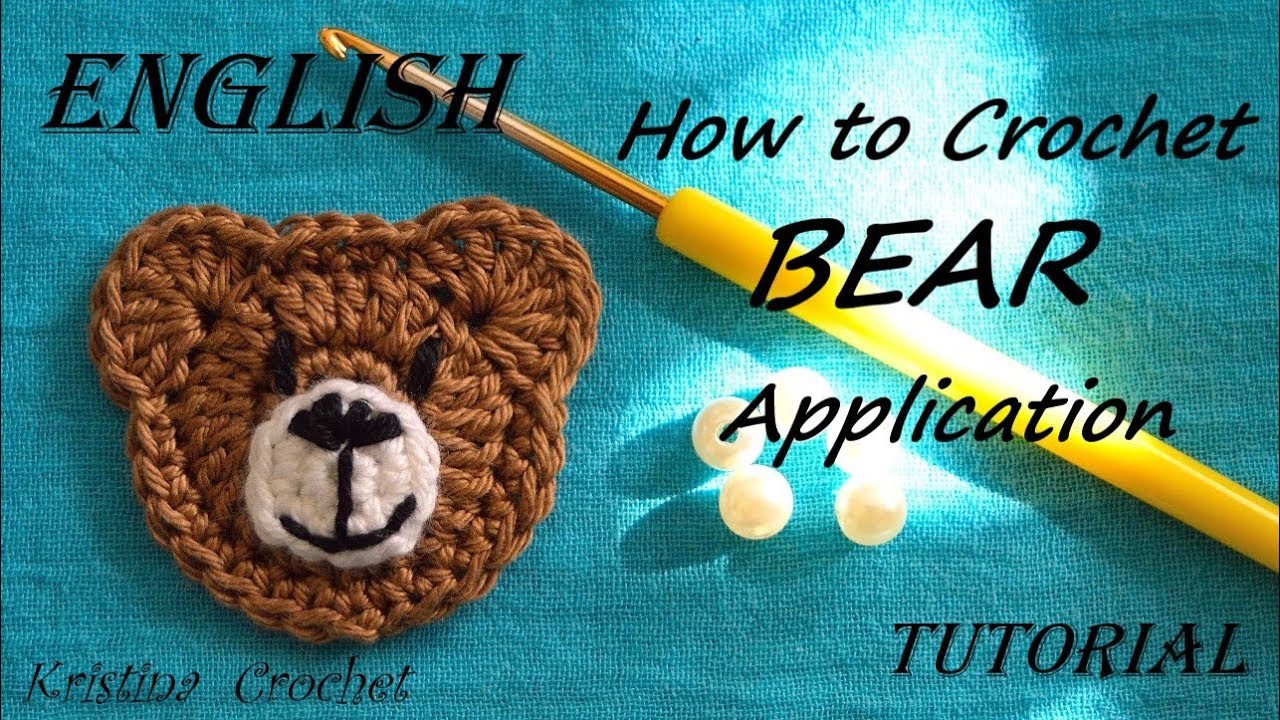 How to Crochet BEAR Application / Tutorial / English