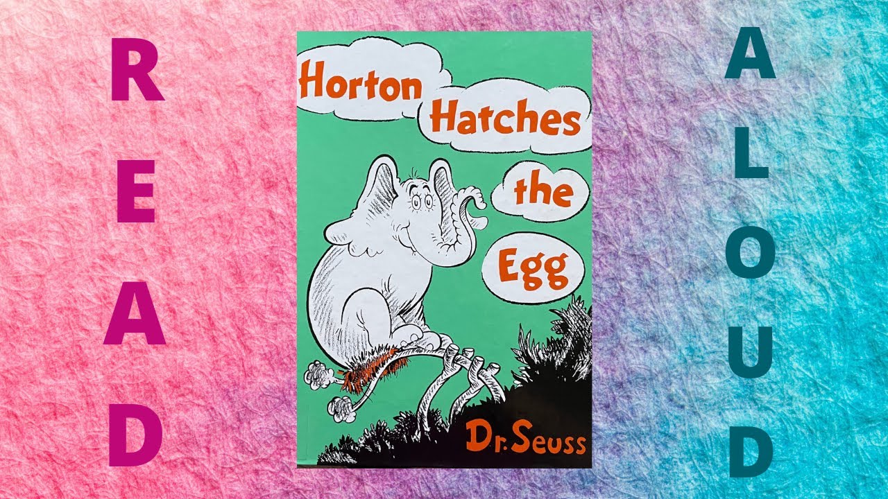 Read Aloud: Horton Hatches the Egg by Dr. Seuss