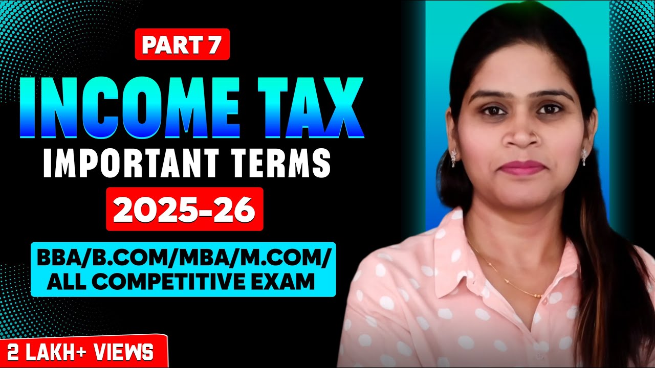 Income Tax 2022-23 | Important Terms | Tax Rates | Rebate | Surcharge | BBA | B.Com | M.Com | MBA