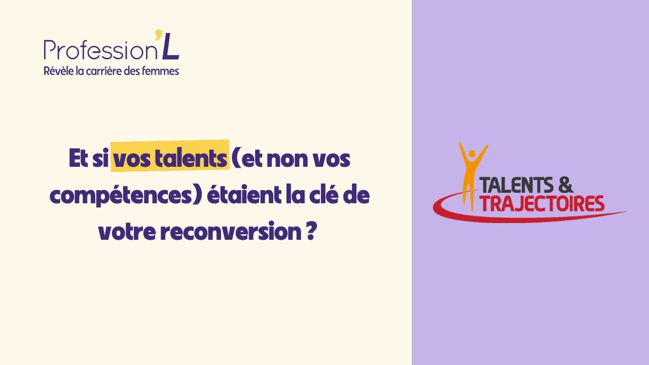 Et si vos talents (et non vos compétences) étaient la clé de votre reconversion ?