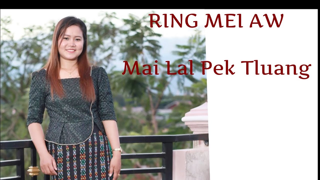 RING MEI AW // Mai Lal Pek Tluang Official