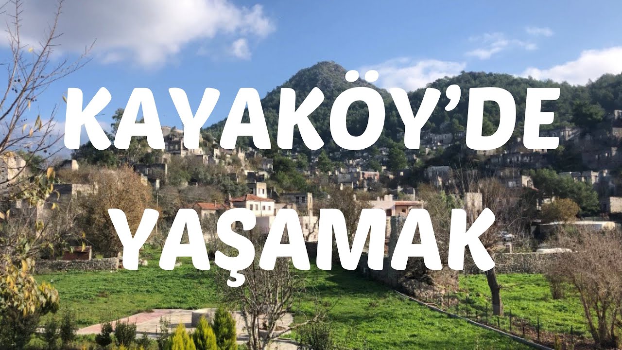 Fethiye Kayaköy'de Yaşamak | Yaşanılacak harika bir köy