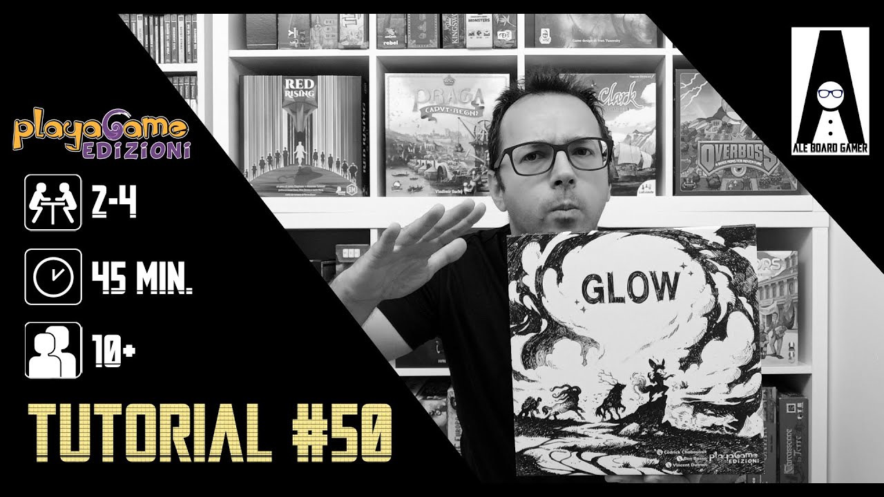 Tutorial #50: come si gioca a Glow (gioco da tavolo edito da Playagame Edizioni)
