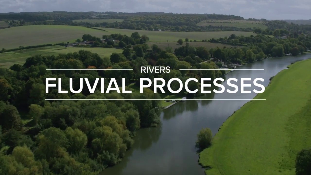 Rivers - Fluvial Processes