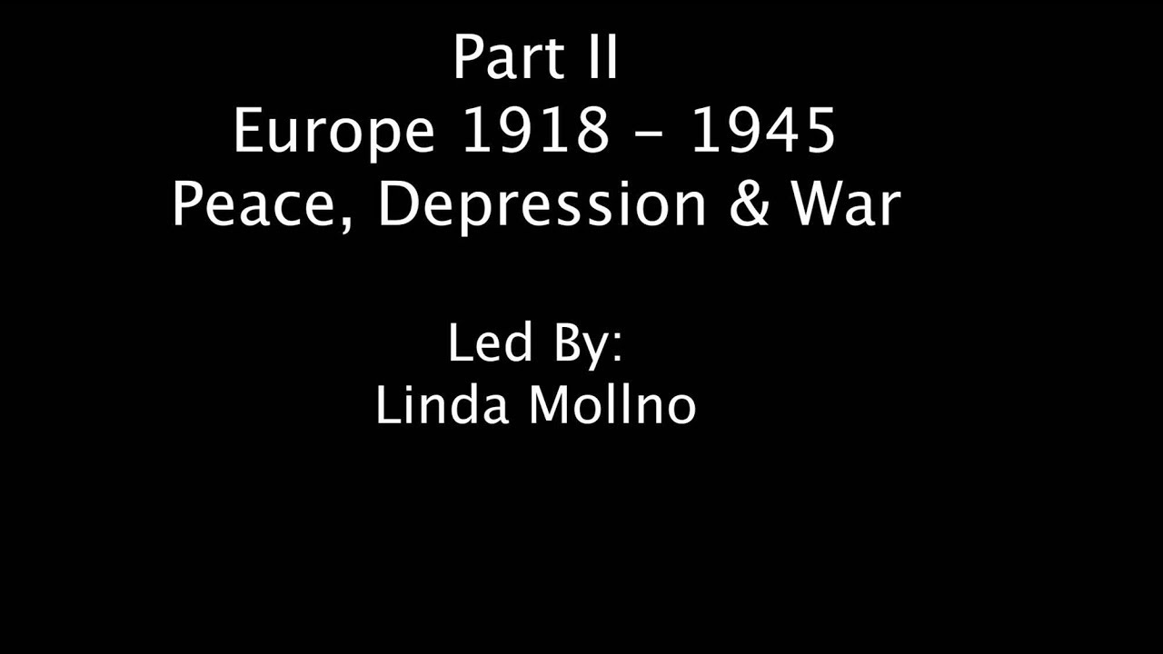 Lest We Forget! Part 2 - Europe 1918 - 1945 Peace, Depression & War