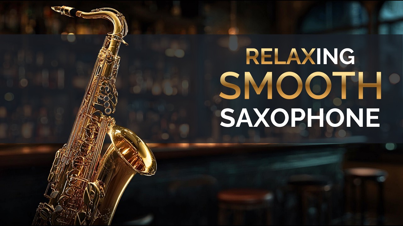 Relaxing Smooth Saxophone 🎷Jazz – Late Night Lounge Music for Calm Evenings