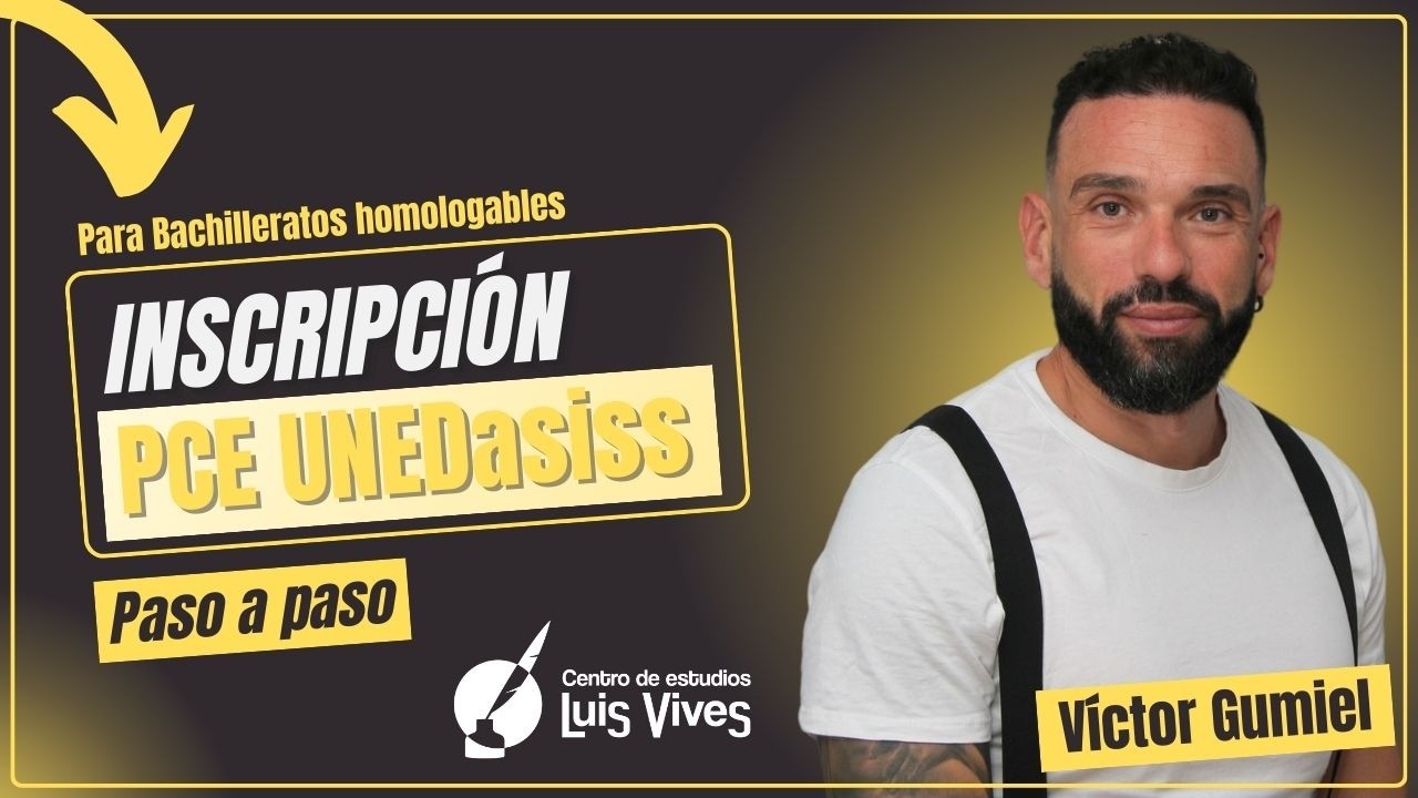 Bachilleratos homologables ✅ Inscripción PCE UNEDasiss: Paso a paso