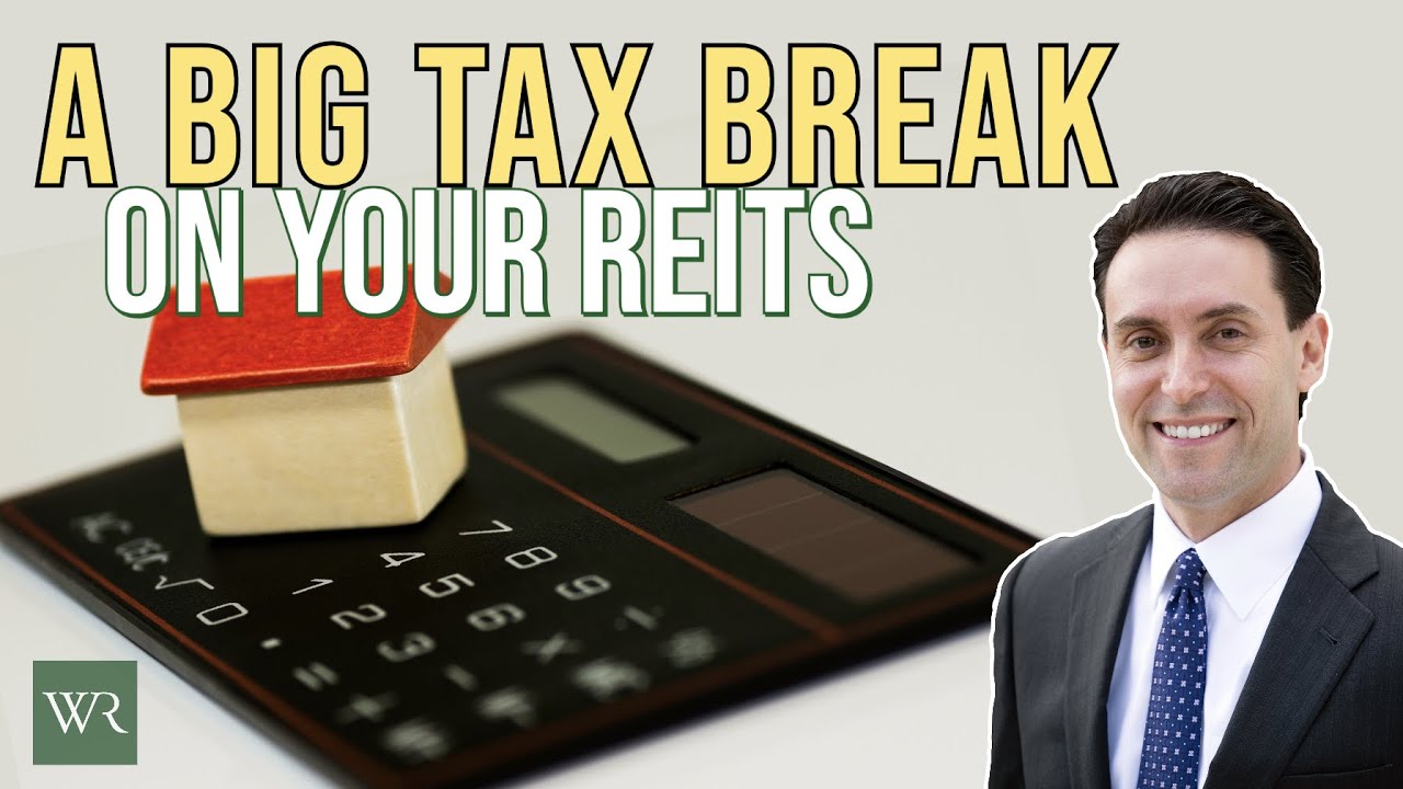A BIG Tax Break on Your REITs