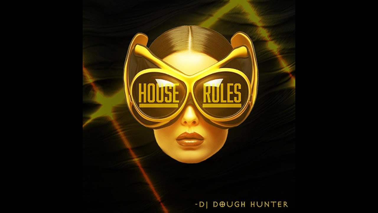 HOUSE RULES - DJ DOUGH HUNTER (SOUNDCHECK)