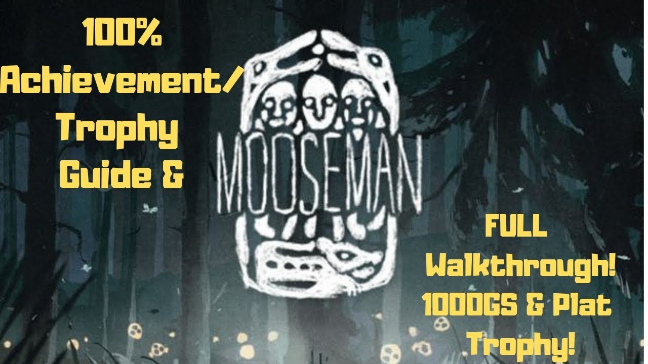 The Mooseman - 100% Achievement/Trophy Guide and FULL Walkthrough!