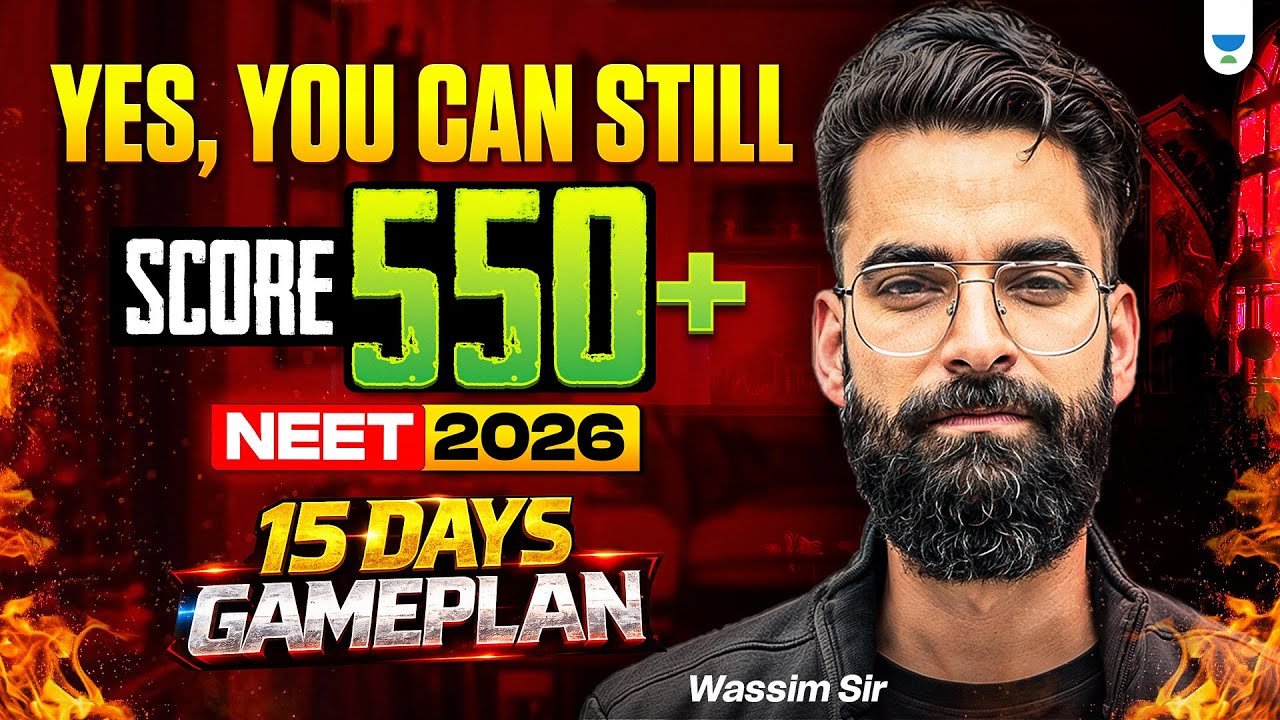 Yes, You can still get 550+ Marks🚀 Here&rsquo;s HOW? 15-Day Crazy Plan | NEET 2026 | Wassim Bhat 