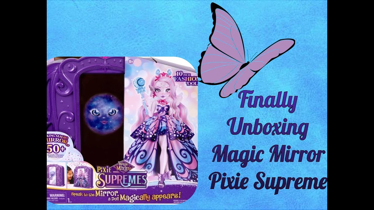 Finally unboxing the Magic Mirror Pixie Supreme!