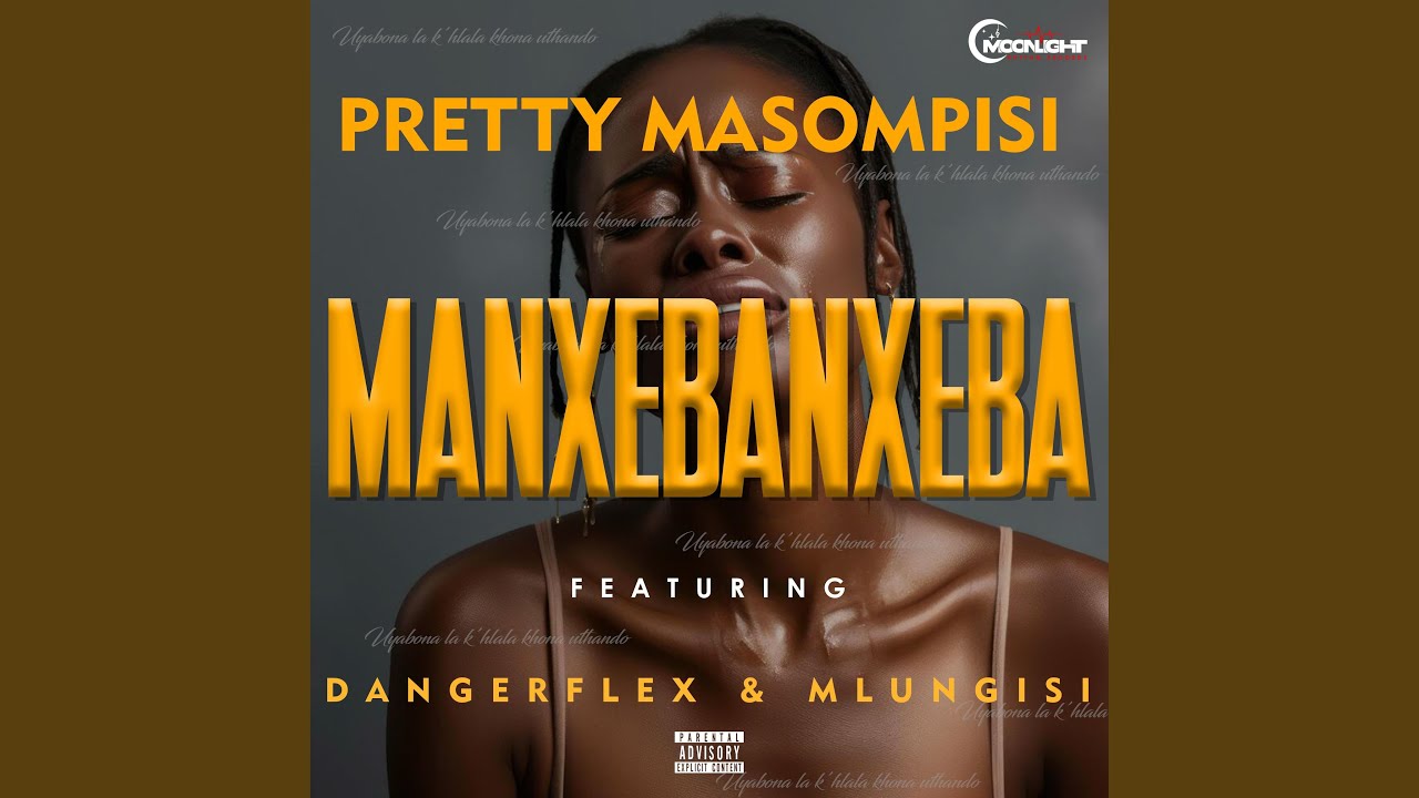 Manxebanxeba 2.0 (feat. Mlungisi) (Pretty Masompisi Remix)