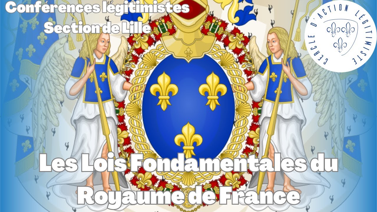 Les Lois Fondamentales du Royaume de France (Section de Lille) - Conf&eacute;rences l&eacute;gitimistes