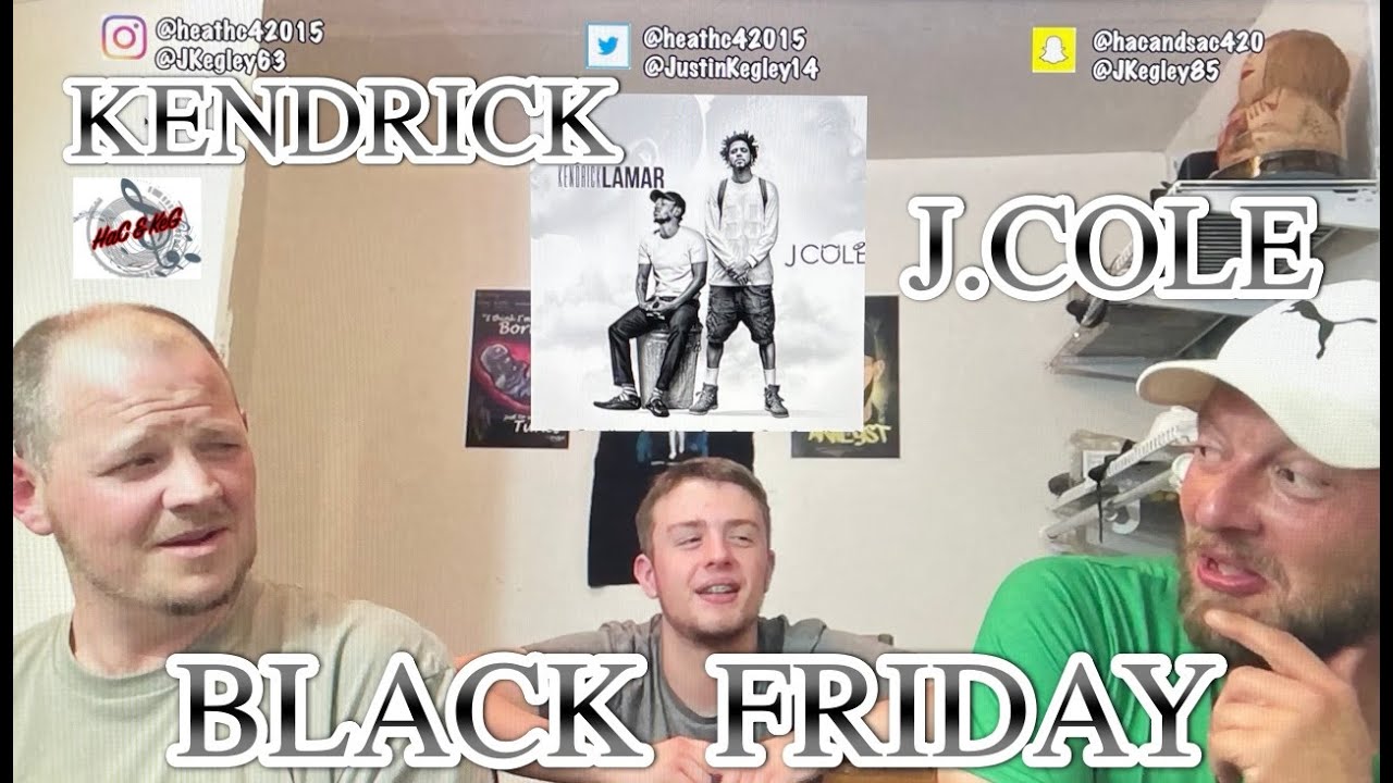 KENDRICK LAMAR & J. COLE - BLACK FRIDAY | REACTION!!!!!