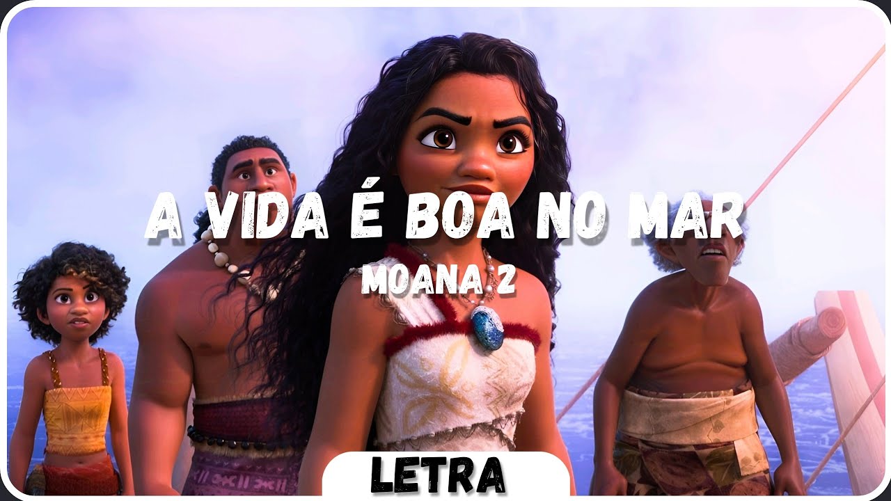 Moana 2 - A Vida é Boa No Mar [Letra|PT BR] #disneysongs  #moana2