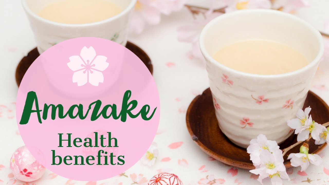 What is Amazake? Amazake and its health benefits