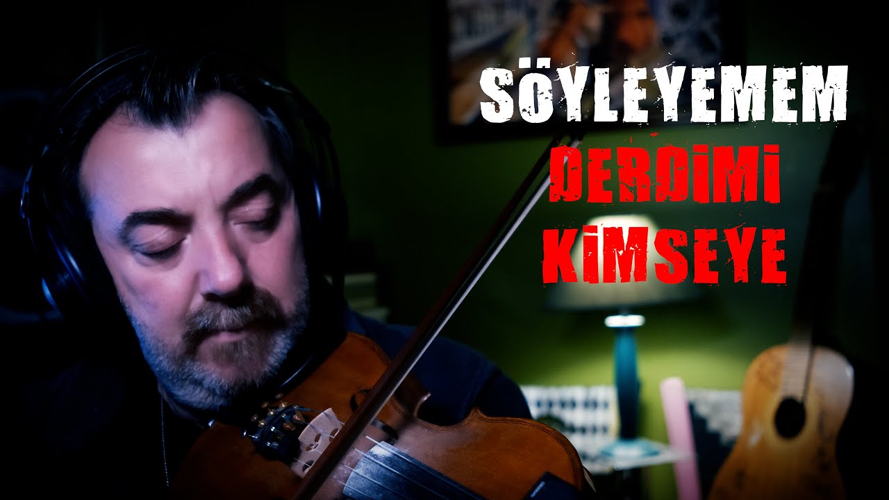 SÖYLEYEMEM DERDİMİ KİMSEYE