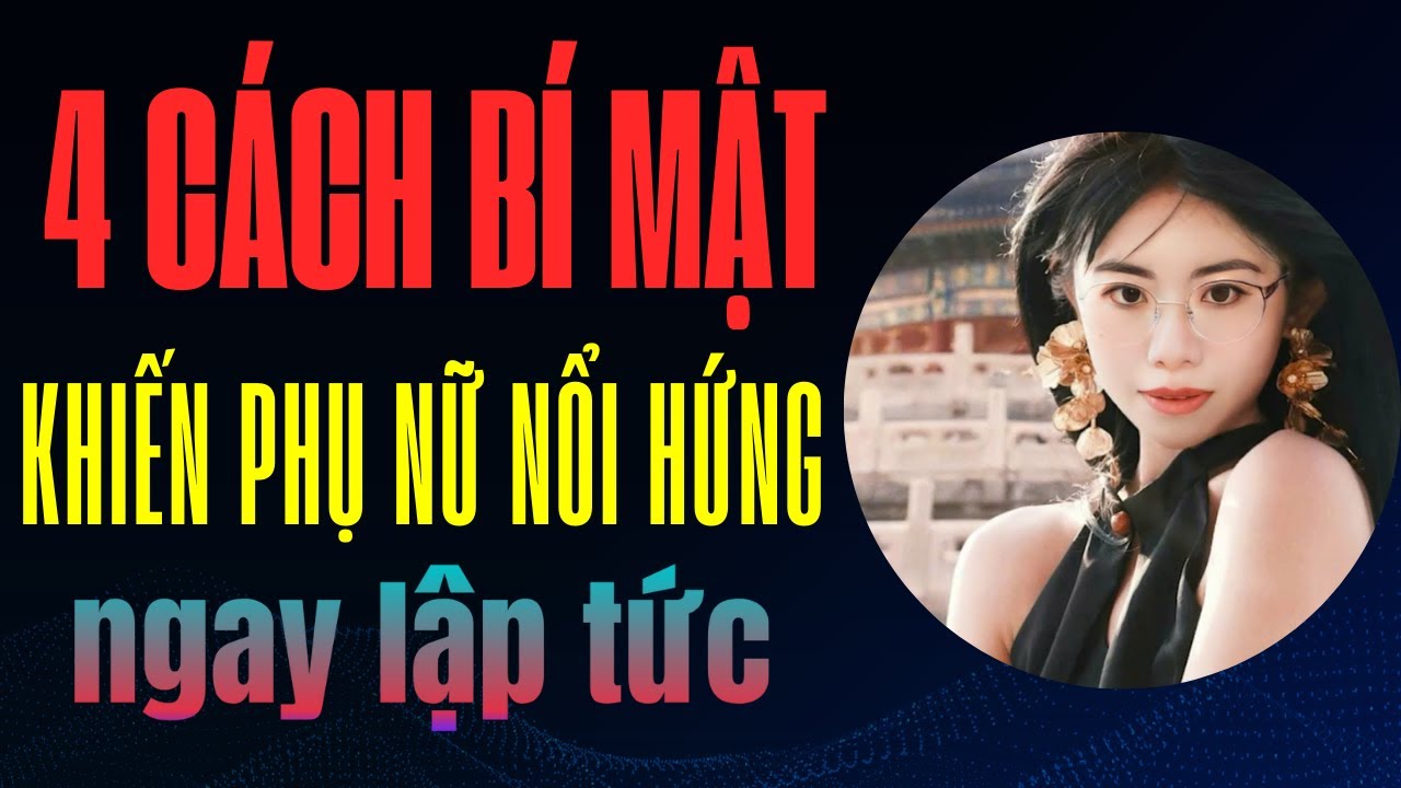 4 cách bí mật để phụ nữ ướt nhẹp ngay lập tức