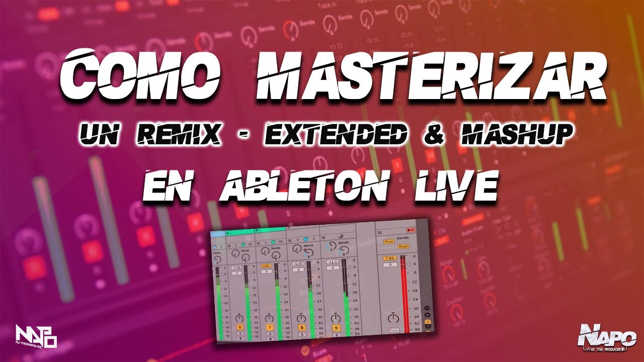 Como MASTERIZAR un REMIX, EXTENDED & MASHUP en ABLETON LIVE 2020
