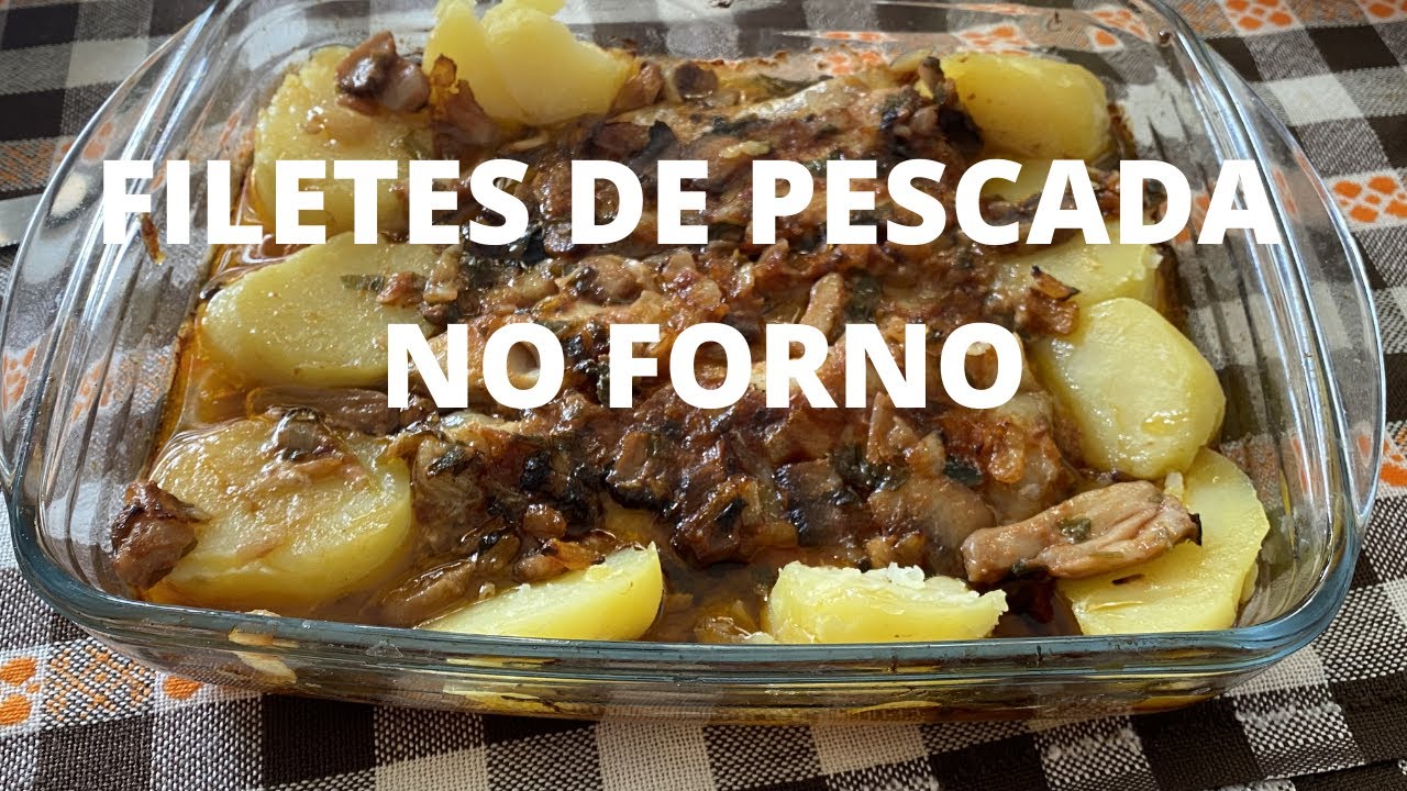 FILETES DE PESCADA NO FORNO